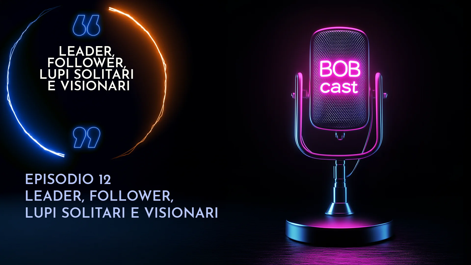 Anteprima di 12. Leader, Follower, Lupi e Visionari